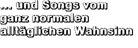 ... und Songs vom ganz